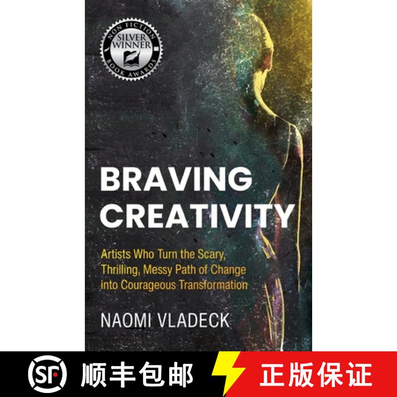 【3-4周达】Braving Creativity: Artists Who Turn the Scary, Thrilling, Messy Path of Change into Coura... [9798889267096]