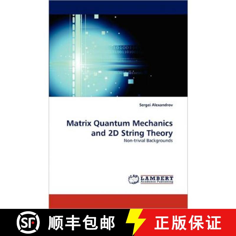 预订 Matrix Quantum Mechanics and 2D String Theory [9783843394796]
