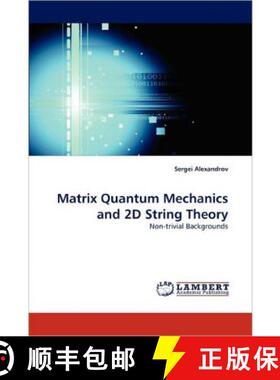 预订 Matrix Quantum Mechanics and 2D String Theory [9783843394796]