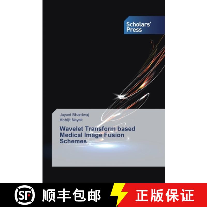预订 Wavelet Transform based Medical Image Fusion Schemes [9786138828259]