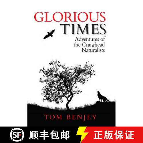 预订 精装 Glorious Times: Adventures of the Craighead Naturalists [9780990974895]