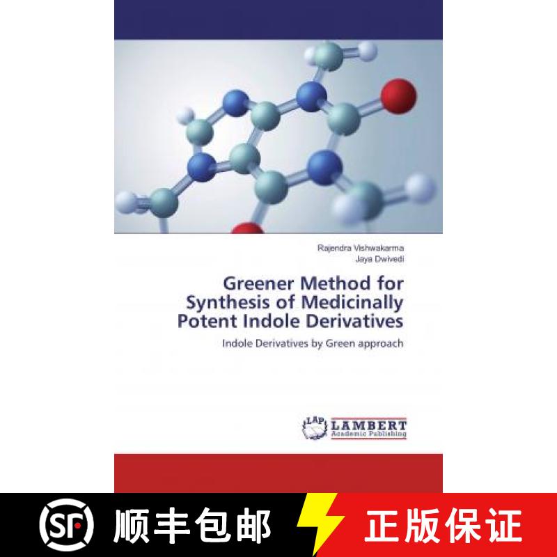 预订 Greener Method for Synthesis of Medicinally Potent Indole Derivatives [9786137346105]