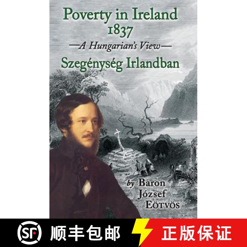 【3-4周达】Poverty in Ireland, 1837: A Hungarian's View : Szegenyseg Irlandban [9781908420206]