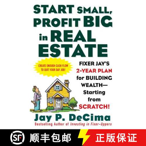 【3-4周达】Start Small, Profit Big in Real Estate: Fixer Jay's 2-Year Plan for Building Wealth - Star... [9780071443807]