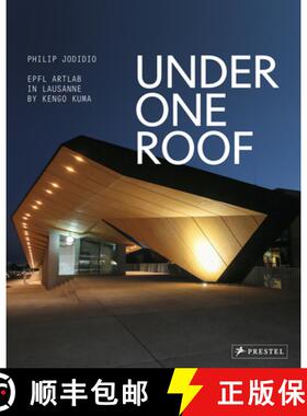 【3-4周达】Under One Roof: Epfl Artlab in Lausanne by Kengo Kuma [9783791358055]