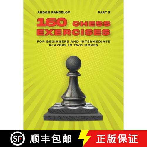 预订 160 Chess Exercises for Beginners and Intermediate Players in Two Moves, Part 5 [9798201702649]