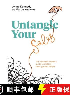 【3-4周达】Untangle Your Sales: The Business Owner's Guide to Making Sales Growth Simple [9781781335178]