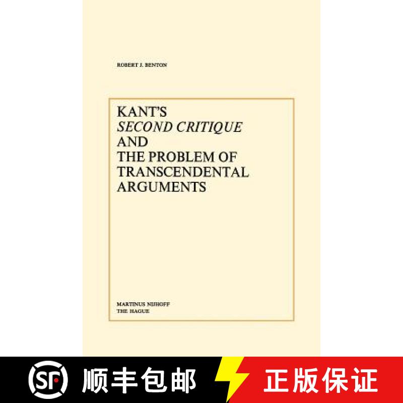 【3-4周达】Kant's Second Critique and the Problem of Transcendental Arguments [9789024720552]