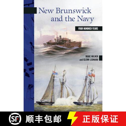 【3-4周达】New Brunswick and the Navy: Four Hundred Years [9780864926326]