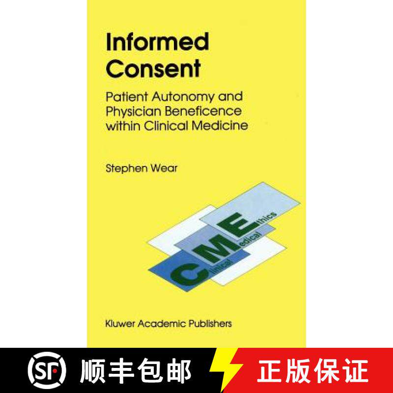 【3-4周达】Informed Consent : Patient Autonomy and Physician Beneficence within Clinical Medicine [9780792320296]