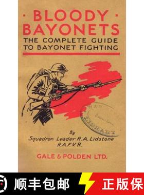 预订 Bloody Bayonets: The Complete Guide to Bayonet Fighting [9781847348180]