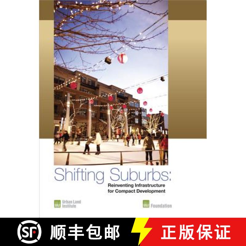 预订 Shifting Suburbs: Reinventing Infrastructure for Compact Development [9780874202540]