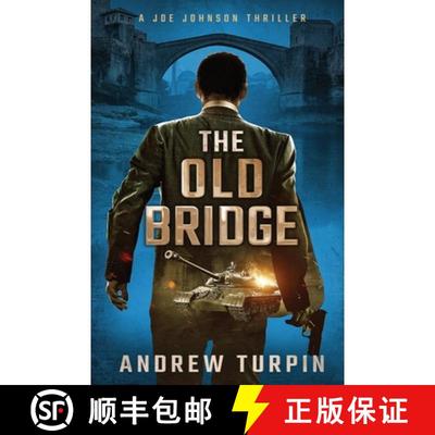 【3-4周达】The Old Bridge: A Joe Johnson Thriller, Book 2 [9781788750325]