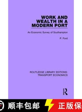 【3-4周达】Work and Wealth in a Modern Port: An Economic Survey of Southampton [9781138700024]