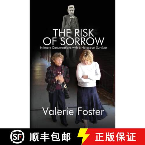 【3-4周达】The Risk of Sorrow: Intimate Conversations with a Holocaust Survivor [9781685135492]