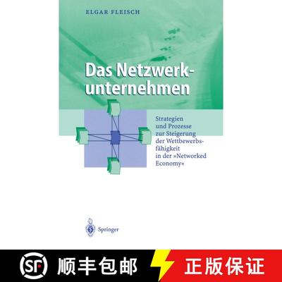 【3-4周达】Das Netzwerkunternehmen : Strategein und Prozesse zur Steigerung der Wettbewerbsfähigkeit... [9783642625046]