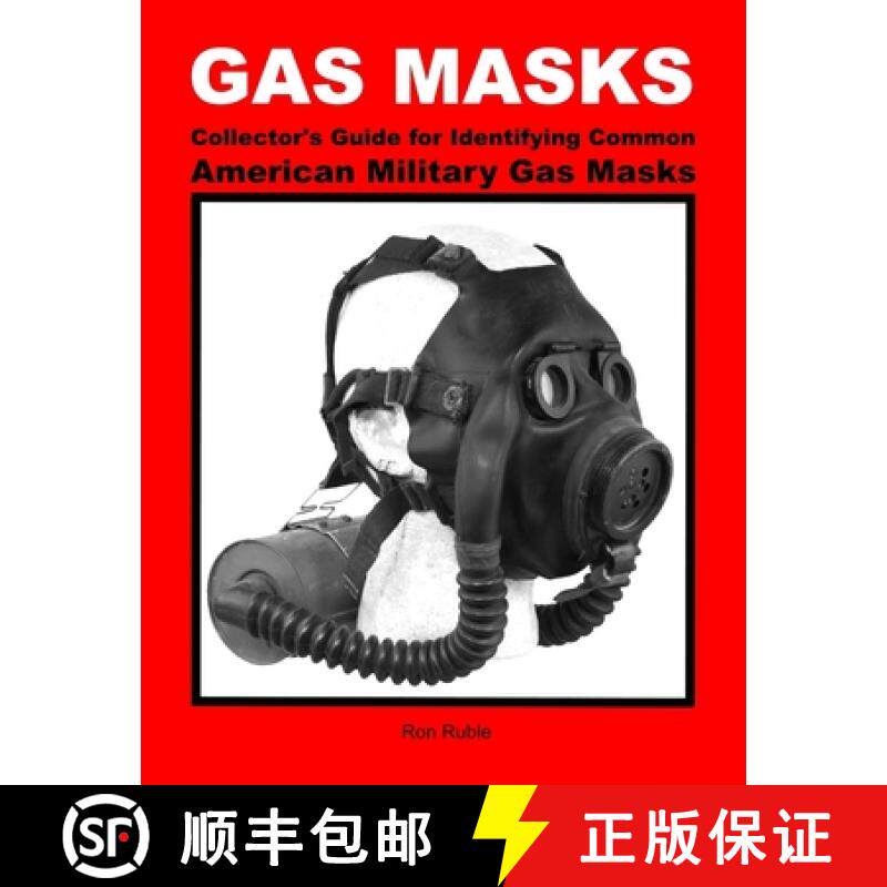 【3-4周达】GAS MASKS Collector's Guide for Identifying Common American Military Gas Masks [9781365283390]