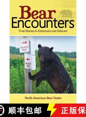 【3-4周达】Bear Encounters : True Stories to Entertain and Educate [9781591938705]