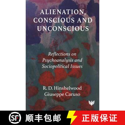【3-4周达】Alienation, Conscious and Unconscious : Reflections on Psychoanalysis and Sociopolitical I... [9781800133136]