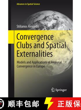 【3-4周达】Convergence Clubs and Spatial Externalities : Models and Applications of Regional Converge... [9783642431081]