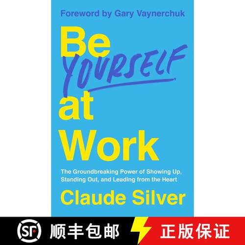 【3-4周达】精装 Be Yourself at Work: The Groundbreaking Power of Showing Up, Standing Out, and Leadin... [9780063392434]