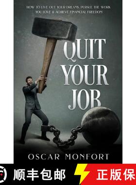 【3-4周达】Quit Your Job: How to Live Out Your Dreams, Pursue The Work You Love & Achieve Financial F... [9781913397692]