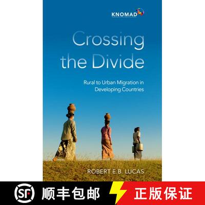 【3-4周达】精装 Crossing the Divide: Rural to Urban Migration in Developing Countries [9780197602157]