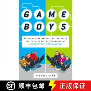 【3-4周达】Game Boys: Triumph, Heartbreak, and the Quest for Cash in the Battleground of Competitive ... [9780452295445]