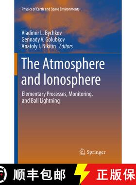 【3-4周达】The Atmosphere and Ionosphere: Elementary Processes, Monitoring, and Ball Lightning (Softc... [9783319375304]