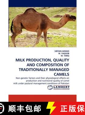 预订 Milk Production, Quality and Composition of Traditionally Managed Camels [9783844310986]