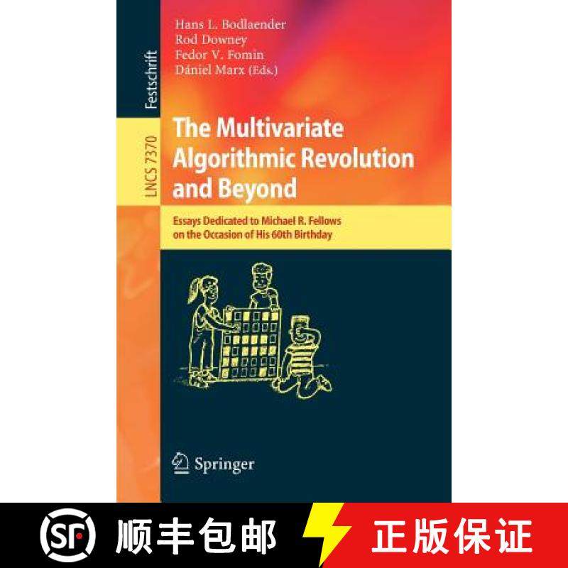 【3-4周达】The Multivariate Algorithmic Revolution and Beyond : Essays Dedicated to Michael R. Fellow... [9783642308901]