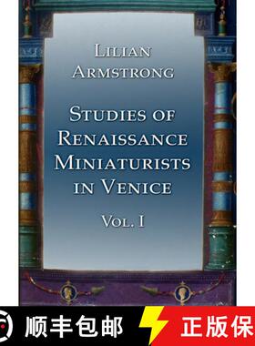 【3-4周达】Studies of Renaissance Miniaturists in Venice. Vol 1 [9781904597056]