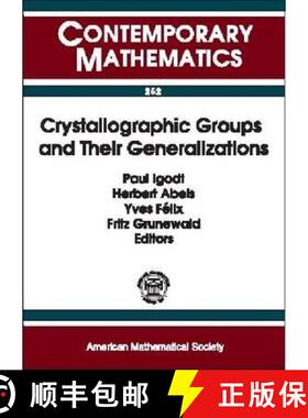 【3-4周达】Crystallographic Groups and Their Generalizations: Workshop, Katholieke Universiteit Leuve... [9780821820018]