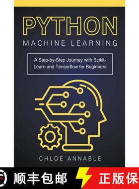 【3-4周达】Python Machine Learning: A Step-by-Step Journey with Scikit-Learn and Tensorflow for Begin... [9798224322268]