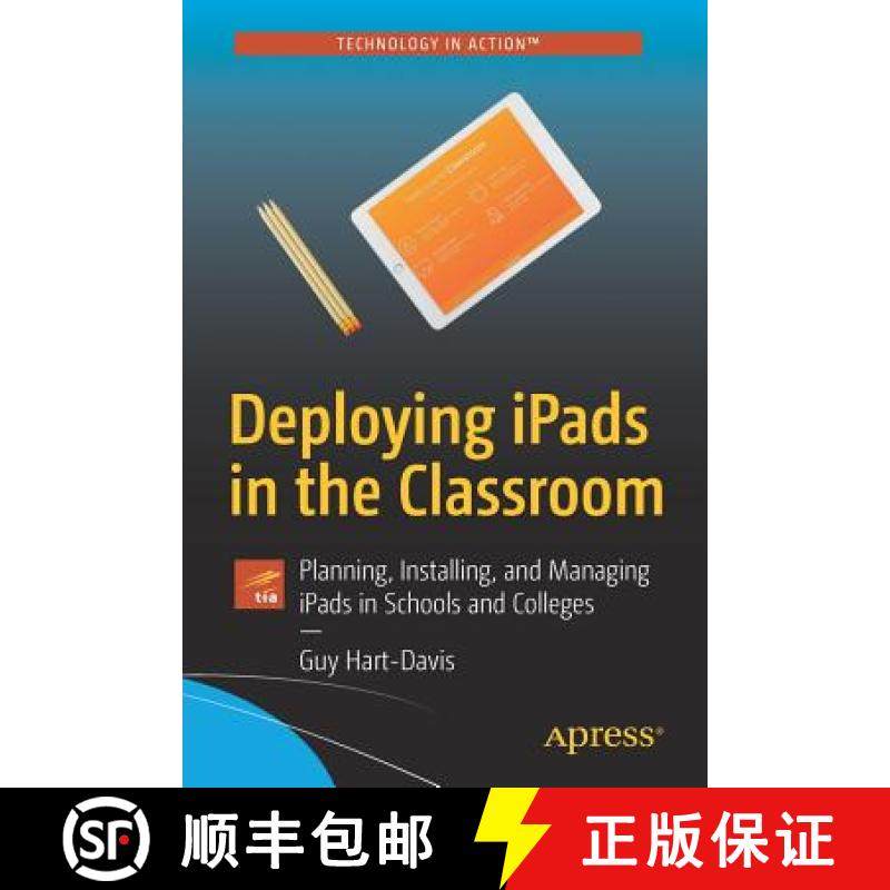 【3-4周达】Deploying iPads in the Classroom : Planning, Installing, and Managing iPads in Schools and... [9781484229279]