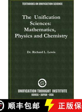 【3-4周达】The  Unification Sciences: Mathematics,  Physics and Chemistry [9781300731450]