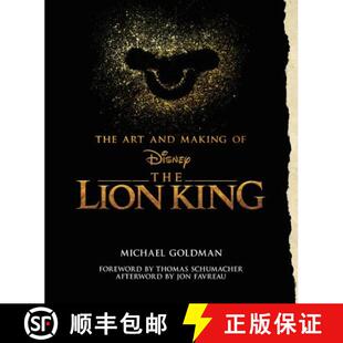Art Favreau Thomas Schumacher The King ... 9781368023436 Lion Foreword Jon Afterword Behind Making And