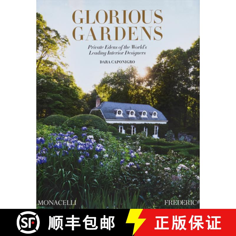 【2-3周达】Glorious Gardens: Private Edens of the World's Leading Interior Designers [9781580936859]