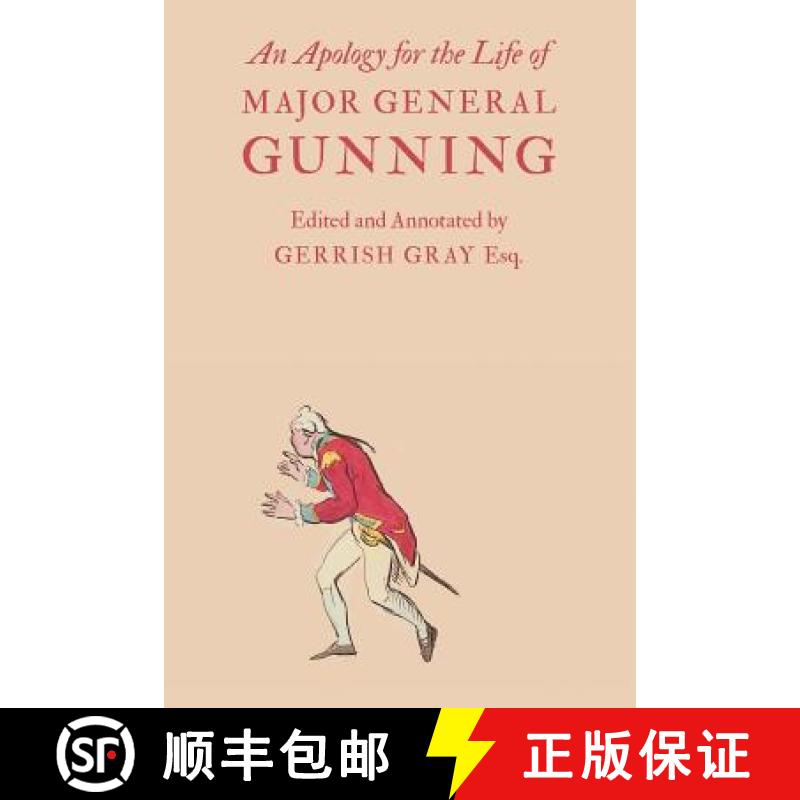 【2-3周达】Apology for the Life of Major General Gunning: A Full Explanation of the Gunning Mystery, ... [9781904799498]