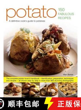【3-4周达】Potato: 150 Fabulous Recipes: The Complete Potato-Lover's Handbook - Identification, Prepa... [9781846814143]