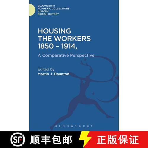 【3-4周达】精装 Housing the Workers, 1850-1914: A Comparative Perspective [9781474241250]