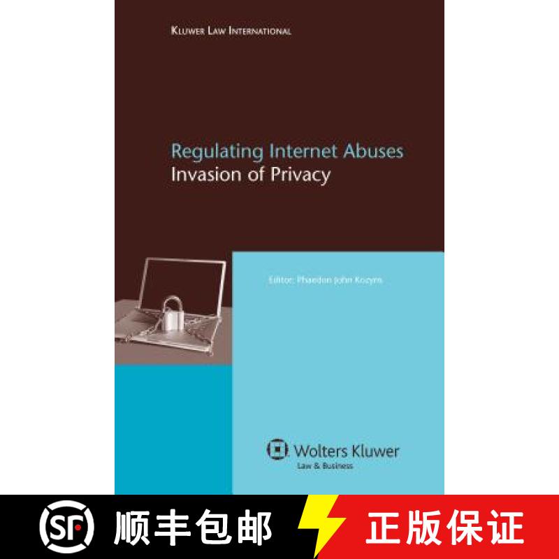 【3-4周达】Regulating Internet Abuses : Invasion of Privacy [9789041126269]