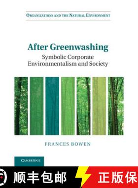【3-4周达】After Greenwashing: Symbolic Corporate Environmentalism and Society - After Greenwashing: ... [9781107034822]