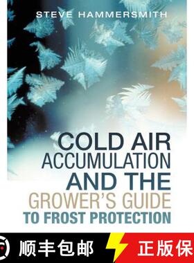 【3-4周达】Cold Air Accumulation and the Grower's Guide to Frost Protection [9781490849270]