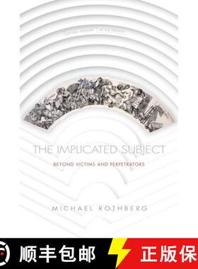 【3-4周达】The Implicated Subject: Beyond Victims and Perpetrators [9780804794114]
