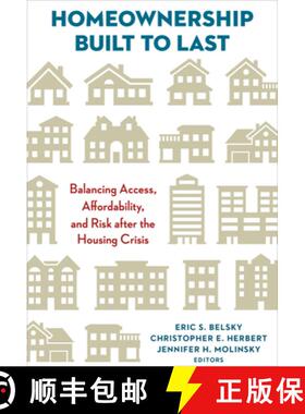 预订 Homeownership Built to Last : Balancing Access, Affordability, and Risk after the Housing Crisis [9780815725640]