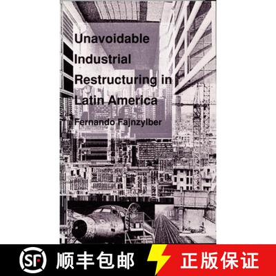 【3-4周达】Unavoidable Industrial Restructuring in Latin America [9780822310952]