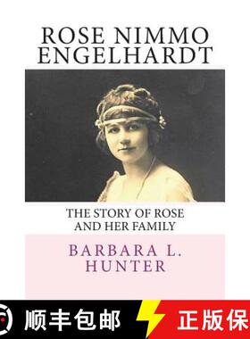 【3-4周达】Rose Nimmo Engelhardt: The Story of Rose and Her Family [9780988420885]