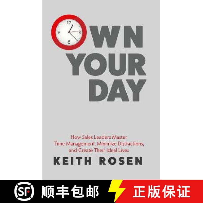 【4周达】Own Your Day: How Sales Leaders Master Time Management, Minimize Distractions, and Create Th... [9780986381430]