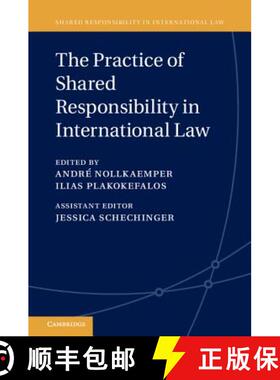 【3-4周达】Practice of Shared Responsibility in International Law: - The Practice of Shared Responsib... [9781107107090]